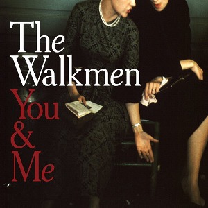 The Walkmen / You &amp; Me (DIGI-PAK)