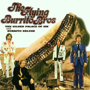 The Flying Burrito Bros / The Gilded Palace Of Sin &amp; Burrito Deluxe (REMASTERED)
