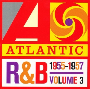 V.A. / Atlantic R&amp;B 1947-1974 (Volume 3: 1955-1957)