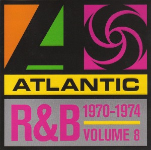 V.A. / Atlantic R&amp;B 1947-1974 (Volume 8: 1970-1974)