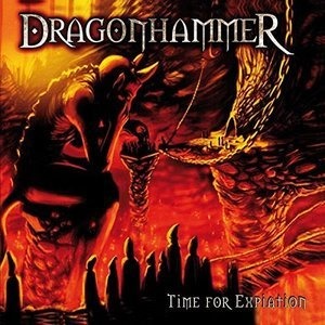 Dragonhammer / Time For Expiation