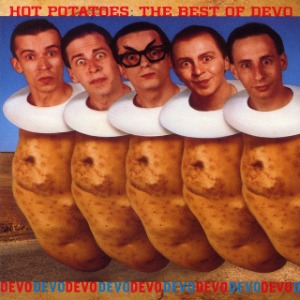 Devo / Hot Potatoes: The Best Of Devo