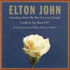 Elton John / Something About The Way You Look Tonight / Candle In The Wind 1997