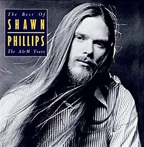 Shawn Phillips / The Best Of Shawn Phillips