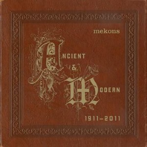 Mekons / Ancient &amp; Modern 1911 - 2011 (DIGI-PAK)