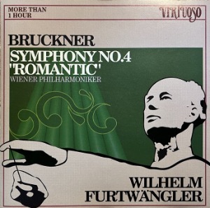 Wilhelm Furtwangler / Bruckner: Symphony No. 4 &quot;Romantic&quot;