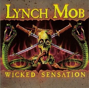 Lynch Mob / Wicked Sensation