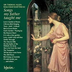 Thomas Allen / Malcolm Martineau / Songs My Father Taught Me