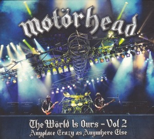 Motorhead / The Wörld Is Ours - Vol 2 (Anyplace Crazy As Anywhere Else) (2CD+1DVD, DIGI-PAK)