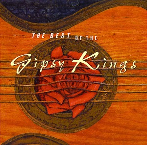 Gipsy Kings / The Best Of The Gipsy Kings