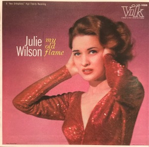 Julie Wilson / My Old Flame