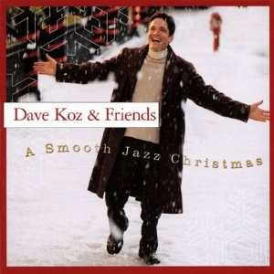 Dave Koz &amp; Friends / A Smooth Jazz Christmas