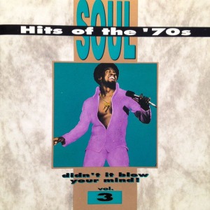 V.A. / Soul Hits Of The &#039;70s - Didn&#039;t It Blow Your Mind, Vol. 3