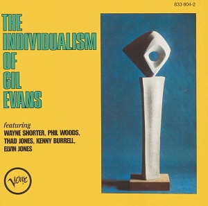 Gil Evans / Individualism Of Gil Evans