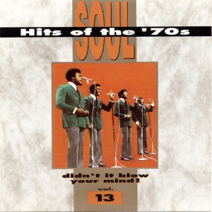 V.A. / Soul Hits Of The &#039;70s - Didn&#039;t It Blow Your Mind, Vol. 13