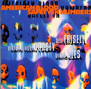 Bill Frisell, Victor Bruce Godsey, Brian Ales / American Blood Safety In Numbers