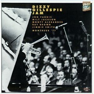 Dizzy Gillespie / Montreux &#039;77: Dizzy Gillespie Jam