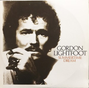 Gordon Lightfoot / Summertime Dream