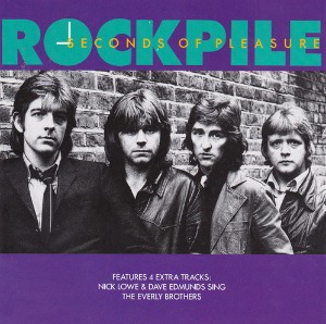 Rockpile / Seconds Of Pleasure