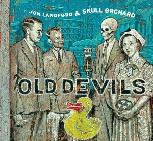 Jon Langford &amp; Skull Orchard / Old Devils (DIGI-PAK)