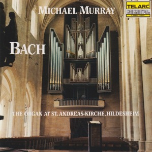 Michael Murray / Bach: The Organ At St. Andreas-Kirche, Hildesheim