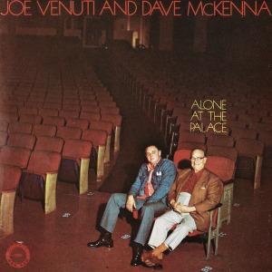 Joe Venuti And Dave McKenna / Alone At The Palace