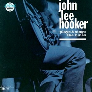 John Lee Hooker / Plays &amp; Sings The Blues