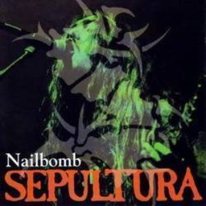 Sepultura / Nailbomb (LIVE BOOTLEG)