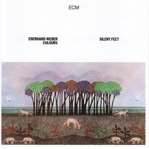 Eberhard Weber Colours / Silent Feet