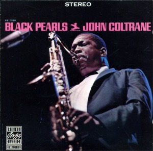 John Coltrane / Black Pearls