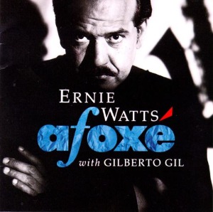 Ernie Watts with Gilberto Gil / Afoxe