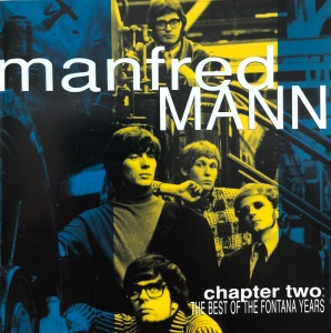 Manfred Mann / Chapter Two: The Best Of The Fontana Years