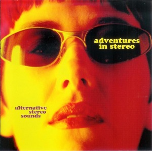 Adventures In Stereo / Alternative Stereo Sounds