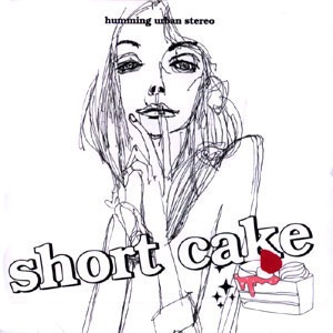 허밍 어반 스테레오(Humming Urban Stereo) / Short Cake