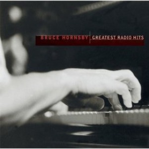 Bruce Hornsby / Greatest Radio Hits