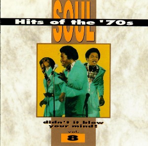 V.A. / Soul Hits Of The &#039;70s - Didn&#039;t It Blow Your Mind, Vol. 8