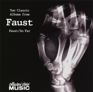 Faust / Two Classic Albums From Faust: Faust / So Far
