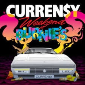 Currensy (Curren$y) / Weekend At Burnie&#039;s