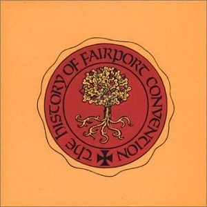 Fairport Convention / The History Of Fairport Convention