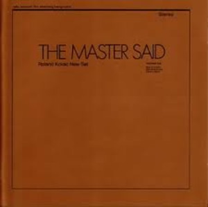 Roland Kovac New Set / The Master Said