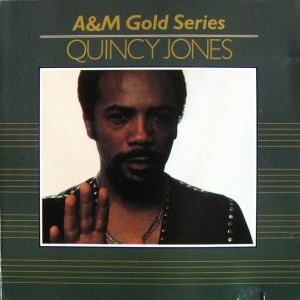Quincy Jones / A&amp;M Gold Series