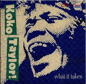 Koko Taylor / What It Takes / The Chess Years