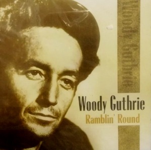 Woody Guthrie / Ramblin&#039; Round (2CD)