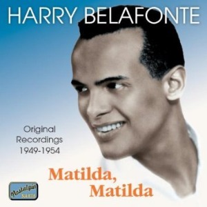 Harry Belafonte / Matilda, Matilda