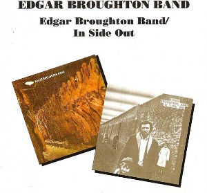 Edgar Broughton Band / Edgar Broughton Band + In Side Out