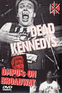 [DVD] Dead Kennedys / DMPO&#039;s On Broadway