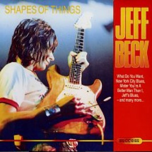 Jeff Beck / Shapes Of Things