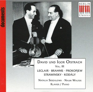 David Oistrach, Igor Oistrach /  Leclair/Kodaly/Strawinsky/Prokofjew/Brahms Vol. III