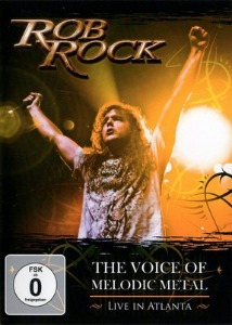 [DVD] Rob Rock / The Voice Of Melodic Metal - Live In Atlanta ~ Progpower USA IX