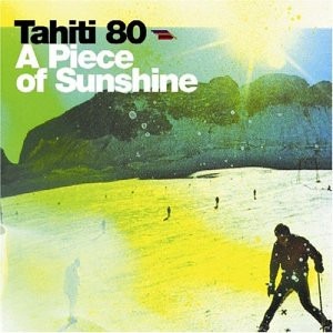 Tahiti 80 / A Piece Of Sunshine (CD+DVD)